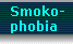 Stop Smokophobia - or Die!