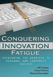 Innovation Fatigue - secrets of innovating and success