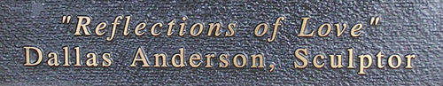 Reflections of Love: from the plaque at Memorial Park